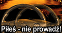 pi�e� - nie prowad�